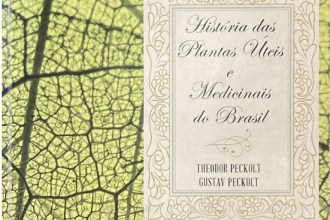 História das Plantas úteis e Medicinais do Brasil